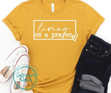 Load image into Gallery viewer, Living on a Prayer