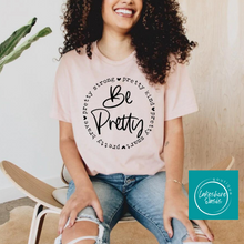 Load image into Gallery viewer, Be Pretty