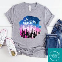 Load image into Gallery viewer, Dream Bigger